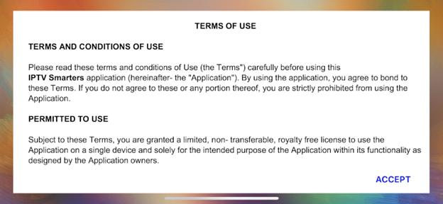 Launch the iptv smarters app and click Accept